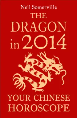 The Dragon in 2014: Your Chinese Horoscope - Neil Somerville