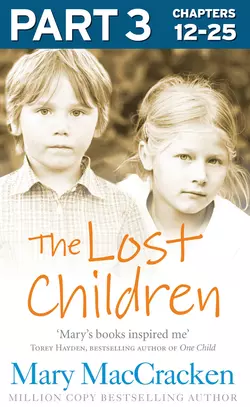The Lost Children: Part 3 of 3 Mary MacCracken