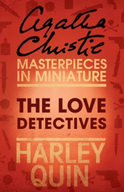 The Love Detectives: An Agatha Christie Short Story - Агата Кристи