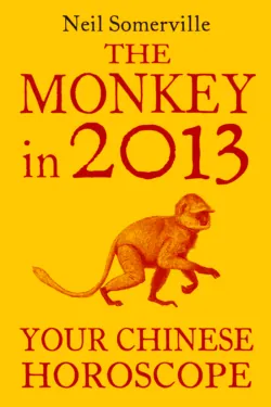 The Monkey in 2013: Your Chinese Horoscope - Neil Somerville