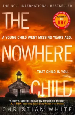 The Nowhere Child: The bestselling debut psychological thriller you need to read in 2019 Christian White