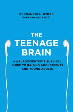 The Teenage Brain: A neuroscientist’s survival guide to raising adolescents and young adults - Frances Jensen