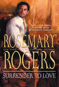 Surrender To Love - Rosemary Rogers Surrender To Love - Rosemary Rogers