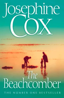 The Beachcomber, Josephine Cox The Beachcomber, Josephine Cox