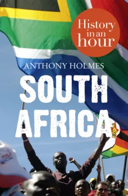 South Africa: History in an Hour - Anthony Holmes
