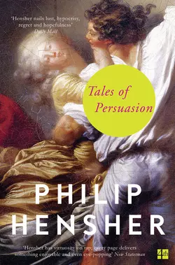 Tales of Persuasion Philip Hensher