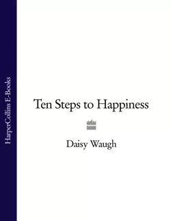 Ten Steps to Happiness - Daisy Waugh Ten Steps to Happiness - Daisy Waugh
