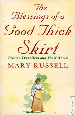 The Blessings of a Good Thick Skirt, Mary Russell