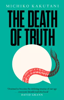 The Death of Truth, Michiko Kakutani