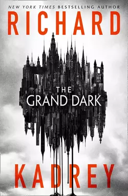 The Grand Dark - Richard Kadrey
