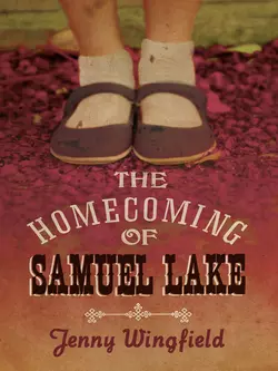 The Homecoming of Samuel Lake - Jenny Wingfield The Homecoming of Samuel Lake - Jenny Wingfield