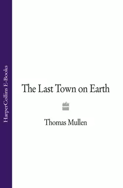 The Last Town on Earth - Thomas Mullen