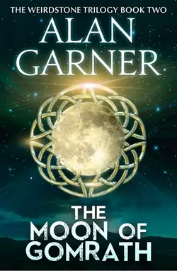 The Moon of Gomrath, Alan Garner