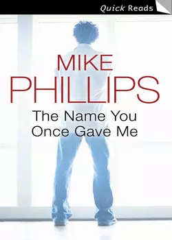 The Name You Once Gave Me Mike Phillips