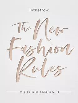 The New Fashion Rules: Inthefrow, Victoria Magrath
