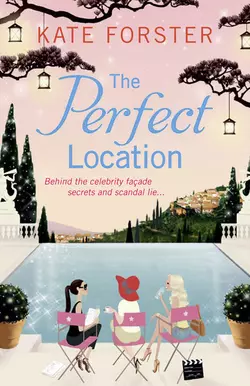 The Perfect Location - Kate Forster The Perfect Location - Kate Forster