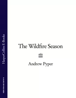 The Wildfire Season - Andrew Pyper The Wildfire Season - Andrew Pyper