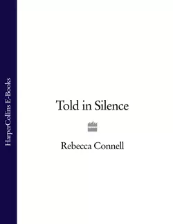 Told in Silence - Rebecca Connell