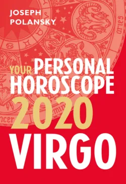 Virgo 2020: Your Personal Horoscope - Joseph Polansky