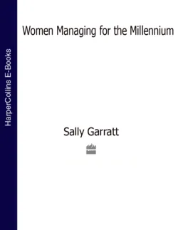 Women Managing for the Millennium, Sally Garratt Women Managing for the Millennium, Sally Garratt
