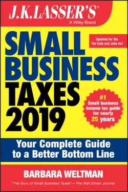 J.K. Lasser&prime;s Small Business Taxes 2019. Your Complete Guide to a Better Bottom Line - Barbara Weltman
