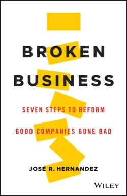 Broken Business. Seven Steps to Reform Good Companies Gone Bad - José Hernandez