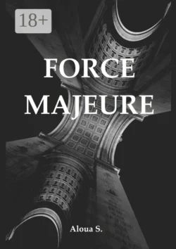 Force Majeure, Aloua S.