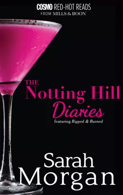 The Notting Hill Diaries: Ripped / Burned - Sarah Morgan The Notting Hill Diaries: Ripped / Burned - Sarah Morgan