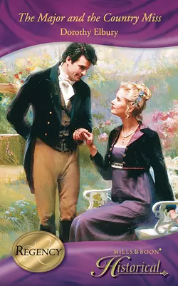 The Major and the Country Miss - Dorothy Elbury The Major and the Country Miss - Dorothy Elbury