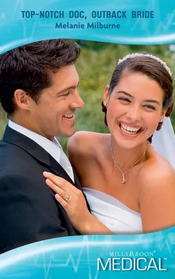 Top-Notch Doc, Outback Bride, MELANIE MILBURNE