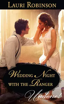 Wedding Night With the Ranger, Lauri Robinson