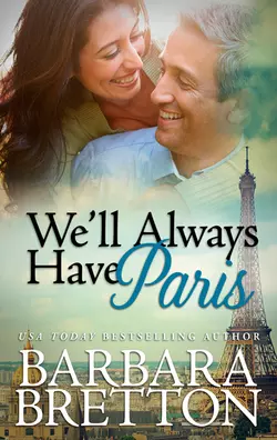 We′ll Always Have Paris - Barbara Bretton