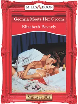 Georgia Meets Her Groom - Elizabeth Bevarly Georgia Meets Her Groom - Elizabeth Bevarly