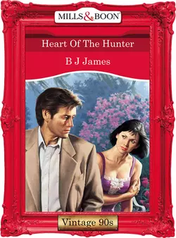 Heart Of The Hunter - Bj James Heart Of The Hunter - Bj James