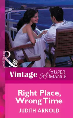 Right Place, Wrong Time - Judith Arnold