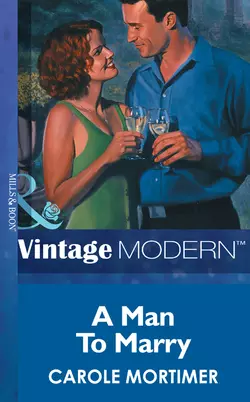 A Man To Marry Кэрол Мортимер