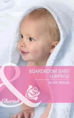 Boardroom Baby Surprise, Jackie Braun