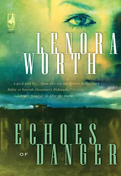 Echoes of Danger, Lenora Worth