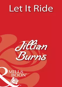 Let It Ride - Jillian Burns Let It Ride - Jillian Burns