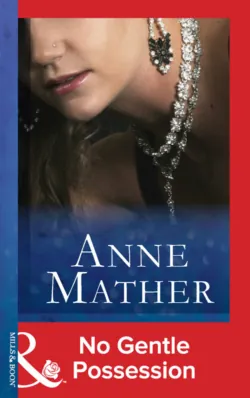 No Gentle Possession - Anne Mather