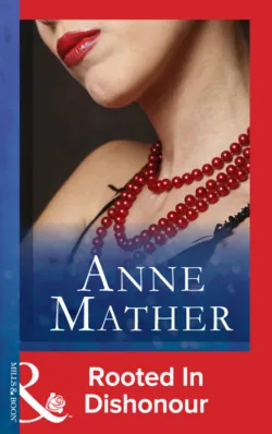 Rooted In Dishonour - Anne Mather