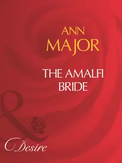 The Amalfi Bride - Ann Major The Amalfi Bride - Ann Major