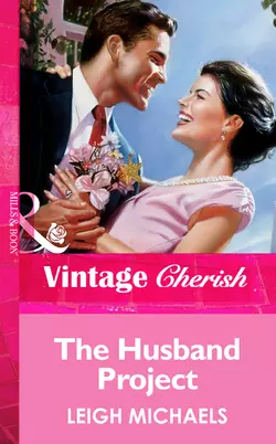 The Husband Project - Leigh Michaels The Husband Project - Leigh Michaels