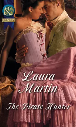The Pirate Hunter - Laura Martin The Pirate Hunter - Laura Martin