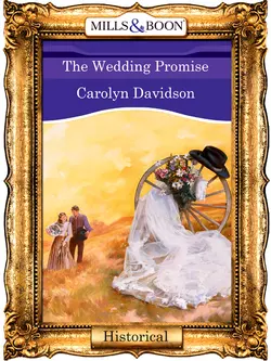 The Wedding Promise - Carolyn Davidson