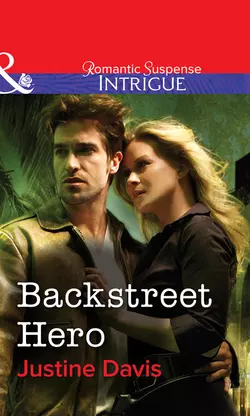 Backstreet Hero, Justine Davis