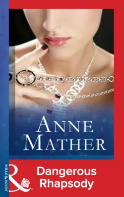 Dangerous Rhapsody - Anne Mather