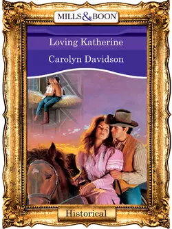 Loving Katherine, Carolyn Davidson