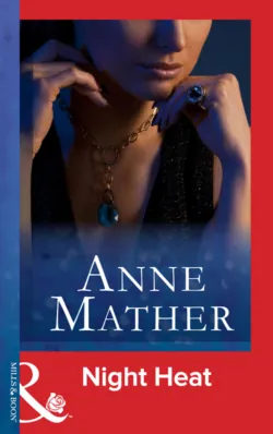 Night Heat - Anne Mather