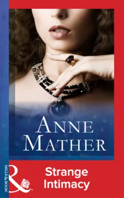 Strange Intimacy - Anne Mather